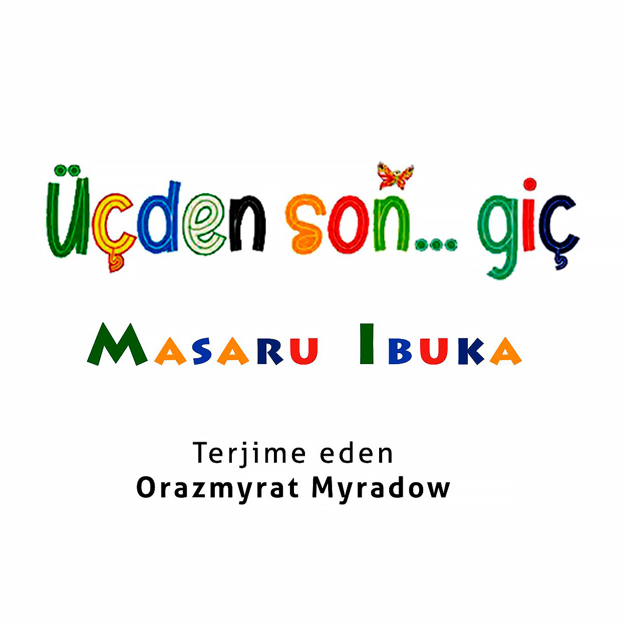 Üçden soň... giç
